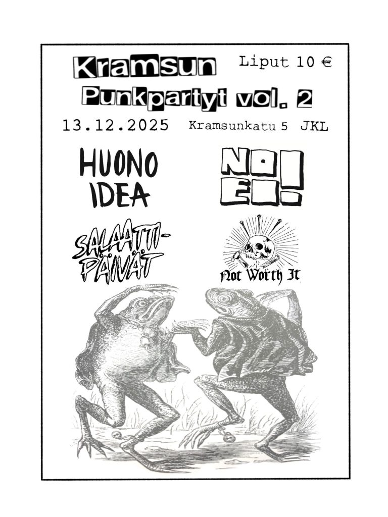 13.12.2025 | Kramsun punkpartyt vol. 2: Huono idea, Salaattipäivät, No Ei! ja Not Worth It