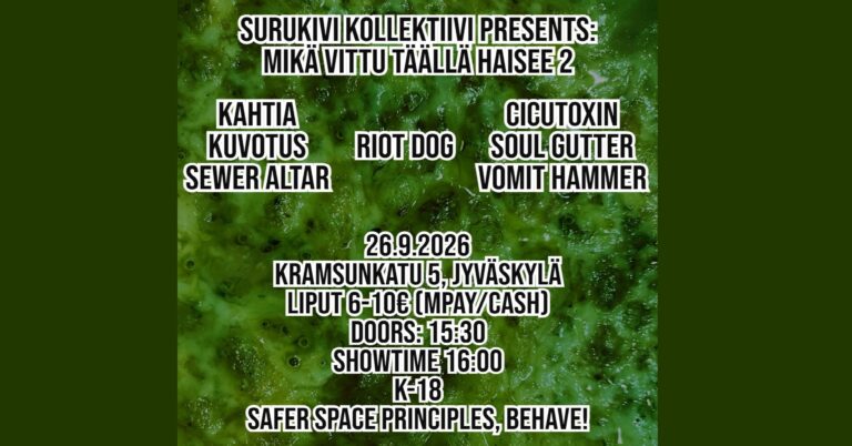 26.9.2026 | Surukivi Kollektiivi presents: ”Mikä vittu täällä haisee?” pt. 2