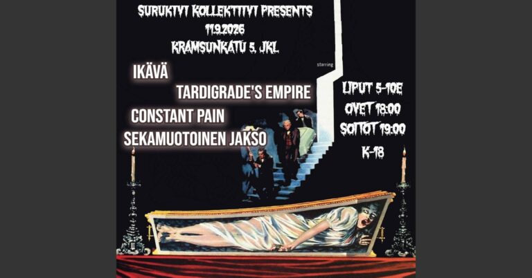 11.9.2026 | Ikävä, Constant Pain, Sekamuotoinen Jakso & Tardigrade’s Empire